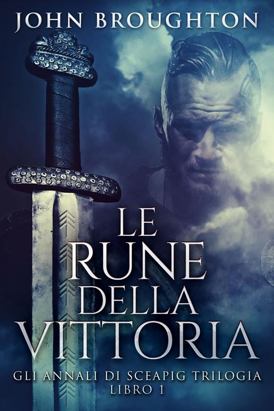 Le Rune Della Vittoria - John Broughton,Paolo Valente - ebook