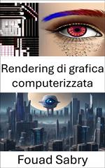 Rendering di grafica computerizzata