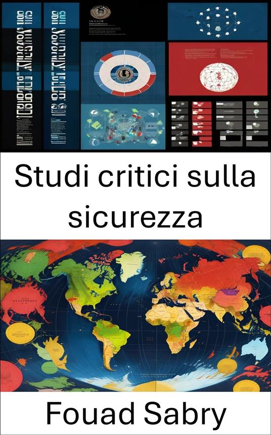 Studi critici sulla sicurezza - Fouad Sabry,Cosimo Pinto - ebook