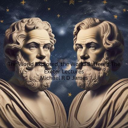 The World Explored, the World Suffered