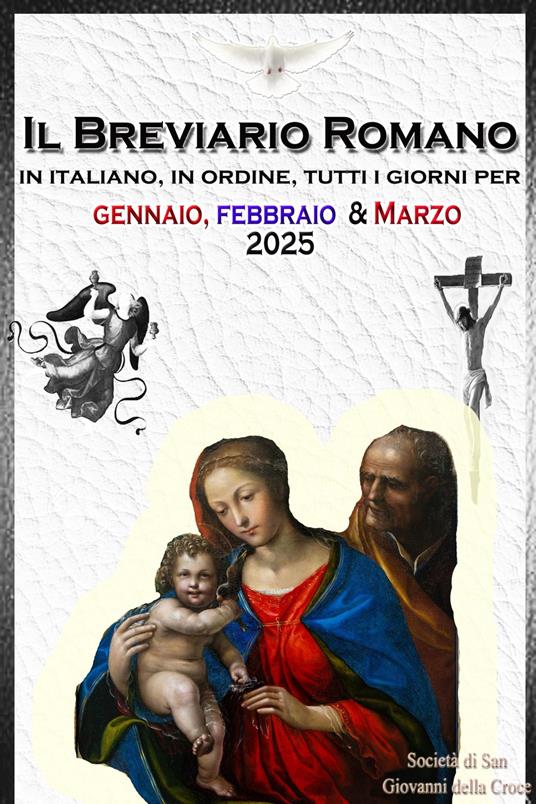 Il Breviario Romano in italiano, in ordine, tutti i giorni per gennaio, febbraio, marzo 2025 - Società di San Giovanni della Croce - ebook