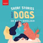Short Stories About Dogs in Easy English