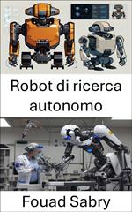 Robot di ricerca autonomo