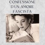 Confessione d'un amore fascista