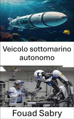 Veicolo sottomarino autonomo