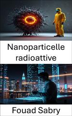 Nanoparticelle radioattive