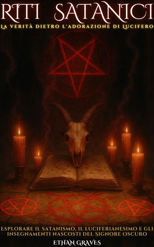 Riti Satanici - Ethan Graves,Gianna Ermellini - ebook