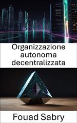 Organizzazione autonoma decentralizzata