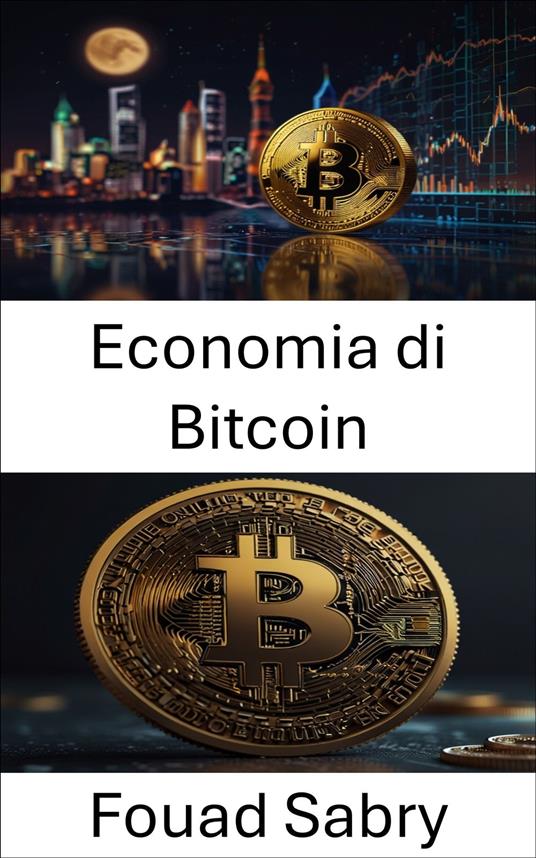 Economia di Bitcoin - Fouad Sabry,Cosimo Pinto - ebook