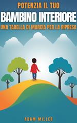Potenzia Il Tuo Bambino Interiore