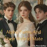 Alpha Twins And Their Hybrid Mate