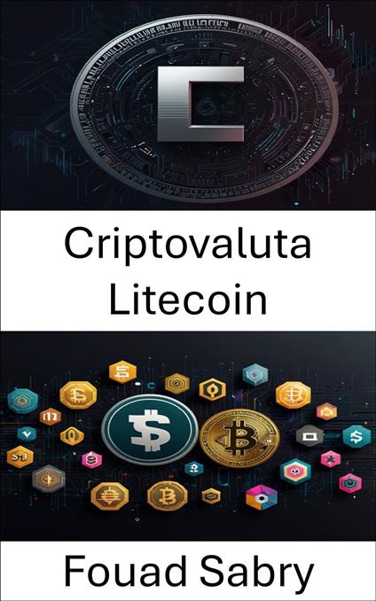 Criptovaluta Litecoin - Fouad Sabry,Cosimo Pinto - ebook