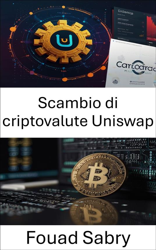 Scambio di criptovalute Uniswap - Fouad Sabry,Cosimo Pinto - ebook
