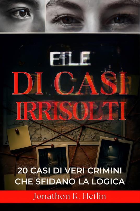 File di casi irrisolti - Jonathon K. Heflin,Demetrio L. Marchesi - ebook