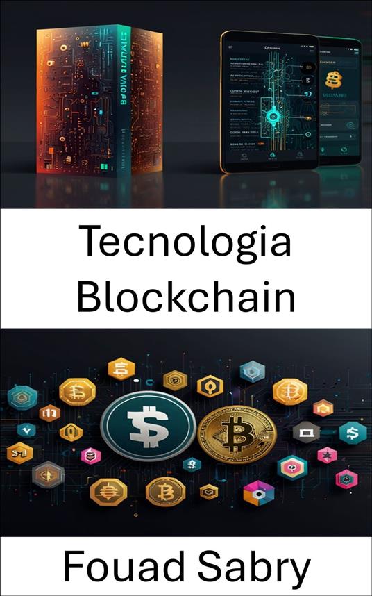 Tecnologia Blockchain - Fouad Sabry,Cosimo Pinto - ebook