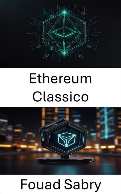 Ethereum Classico - Fouad Sabry,Cosimo Pinto - ebook