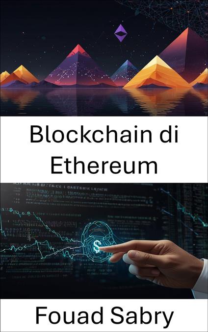 Blockchain di Ethereum - Fouad Sabry,Cosimo Pinto - ebook