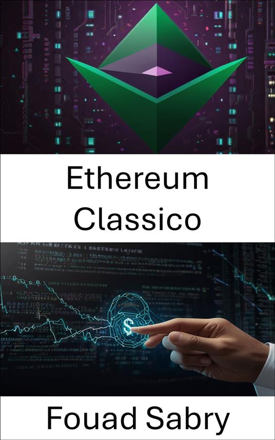 Ethereum Classico - Fouad Sabry,Cosimo Pinto - ebook