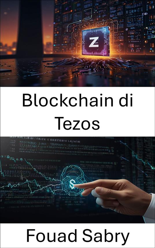 Blockchain di Tezos - Fouad Sabry,Cosimo Pinto - ebook