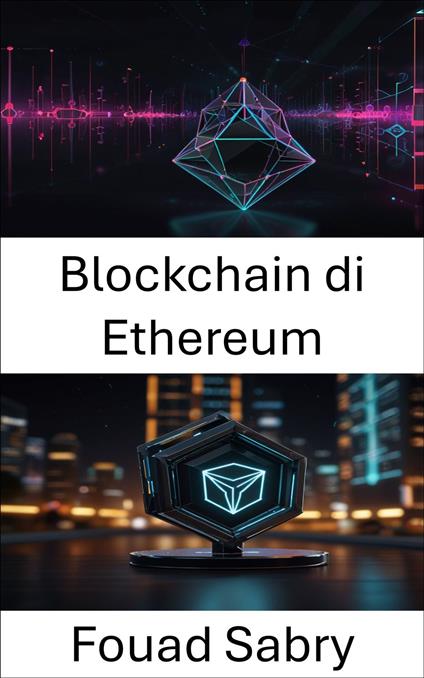 Blockchain di Ethereum - Fouad Sabry,Cosimo Pinto - ebook