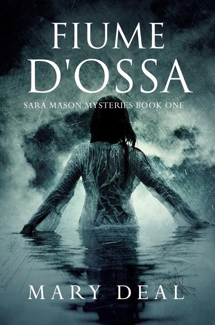 Fiume d'Ossa - Mary Deal,Paolo Carlo Borgonovo - ebook