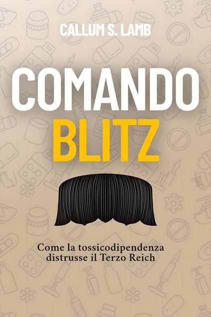 Comando Blitz - Callum S. Lamb,Adolfo E. Cattaneo - ebook