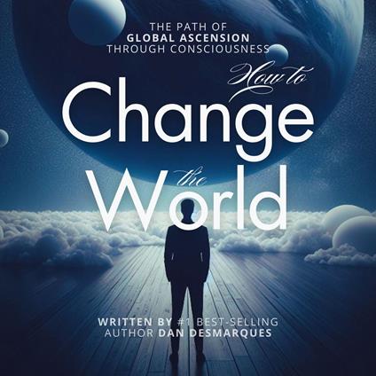 How to Change the World