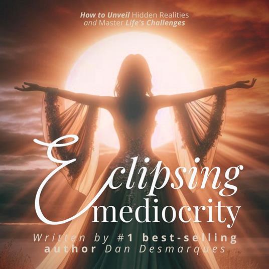 Eclipsing Mediocrity