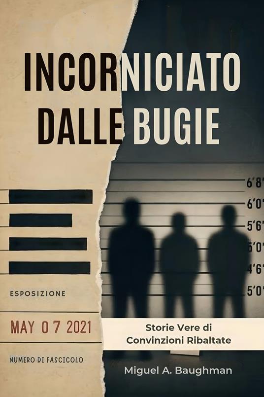 Incorniciato dalle Bugie - Miguel A. Baughman - ebook