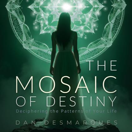 The Mosaic of Destiny