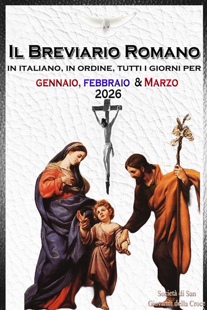 Il Breviario Romano in italiano, in ordine, tutti i giorni per gennaio, febbraio, marzo 2026 - Società di San Giovanni della Croce - ebook