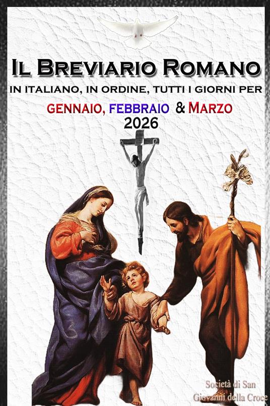 Il Breviario Romano in italiano, in ordine, tutti i giorni per gennaio, febbraio, marzo 2026 - Società di San Giovanni della Croce - ebook
