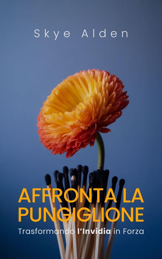Affronta la Pungiglione - Skye Alden,Dan Desmarques - ebook