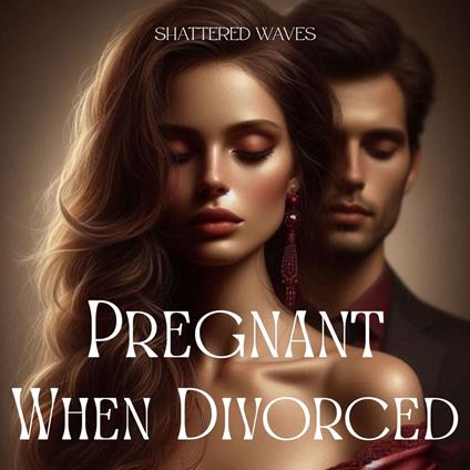 Pregnant When Divorced