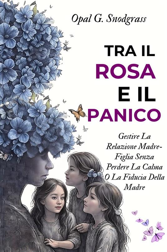 Tra Il Rosa E Il Panico - Opal G. Snodgrass,Assunta S. Fallaci - ebook