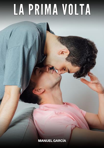 La Prima Volta - Manuel García - ebook