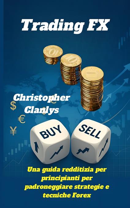 Trading FX - Christopher Clanlys,Thomas Marchand - ebook