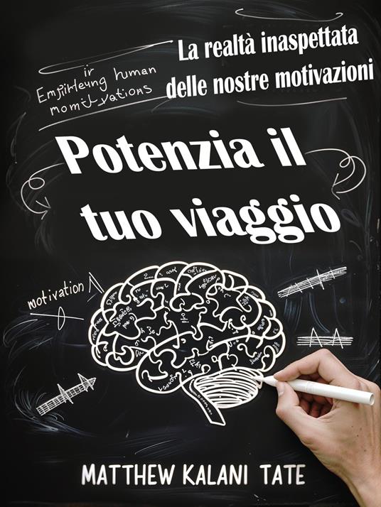 Potenzia il tuo viaggio - Matthew Kalani Tate,Ai,Brent Silvernail - ebook