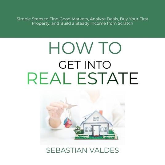 How to Get into Real Estate