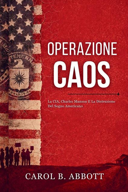 Operazione Caos - Carol B. Abbott,Cesare Ferri - ebook
