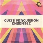 Cults Percussion Ensemble - CD Audio di Cults Percussion Ensemble
