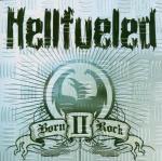 Born II Rock - CD Audio di Hellfueled