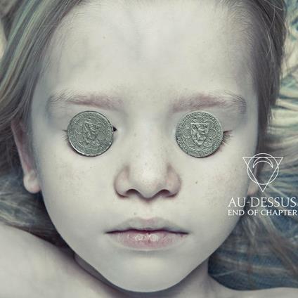 End of Chapter - Vinile LP di Au-Dessus