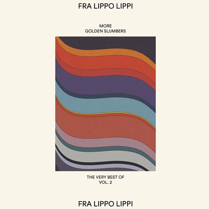 More Golden Slumbers (Clear Vinyl) - Vinile LP di Fra Lippo Lippi