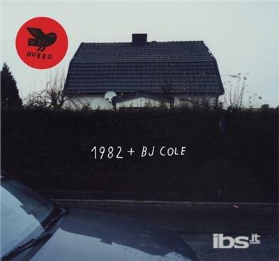 1982 and Bj Cole - CD Audio di 1982
