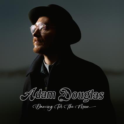 Dancing For The Moon. - CD Audio di Adam Douglas