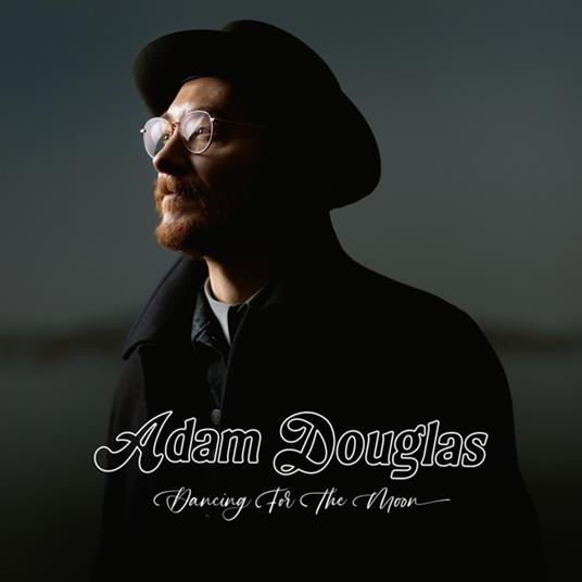 Dancing For The Moon. - CD Audio di Adam Douglas