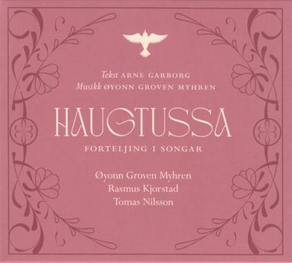 A Folk Musical Interpretation Of Haugtussa - CD Audio di Oyonn Groven Myhren