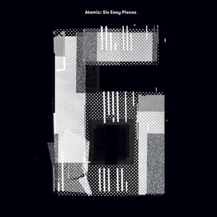 Six Easy Pieces - CD Audio di Atomic
