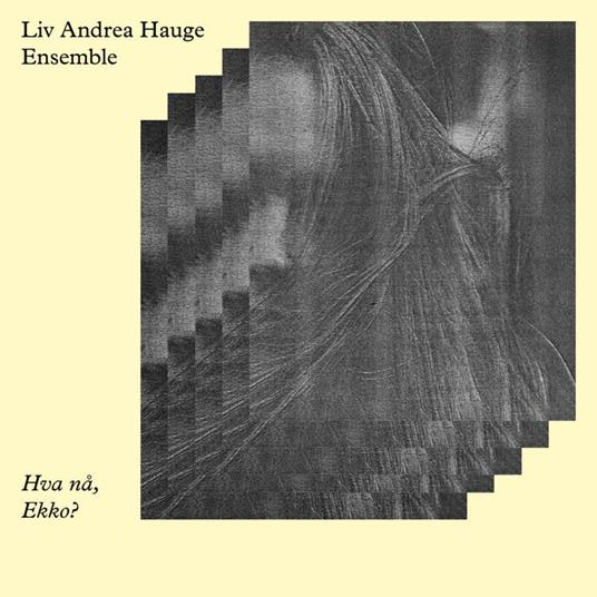 Hva Na, Ekko? - CD Audio di Liv Andrea Hauge Ensemble